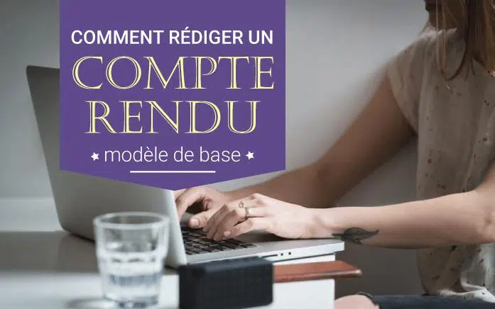 Comment Écrit-on compte rendu ?